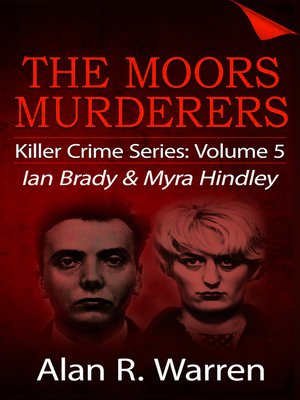 The Moors Murders; Ian Brady & Myra Hindley - ebook